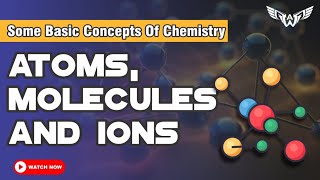 Chemistry Basics Atoms Molecules Ions  Everything You Need to Know  Wings Academy [upl. by Oironoh]