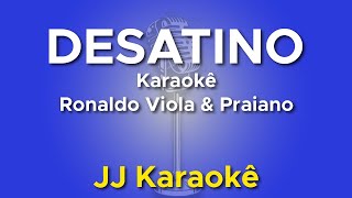 Desatino  Ronaldo Viola e Praiano  Karaokê com 2ª voz cover [upl. by Bandur993]