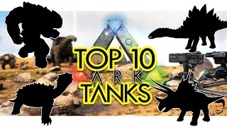 Top 10 TANKS in ARK Survival Evolved Community Voted [upl. by Aleyam]