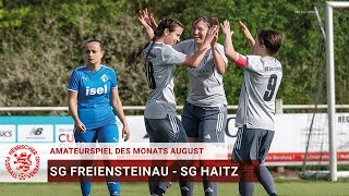 Amateurspiel des Monats  August 2024  SG Freiensteinau  SG Haitz [upl. by Perrine]