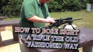 How to Bore Sight a Rifle the Old Fashioned Way [upl. by Bayly]