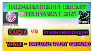 DALDALI KNOCKOUT CRICKET TOURNAMENT 2025 [upl. by Gnilyarg192]