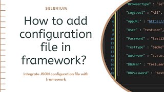 Configuration file in automation framework  JSON file  Selenium C [upl. by Lupita]