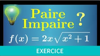 fonction paire et impaire • Etudier la parité de fx3√x²1 et fx2x√x²1 • seconde exercice [upl. by Limay297]