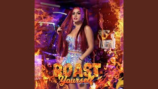 Roast Yourself [upl. by Orford]