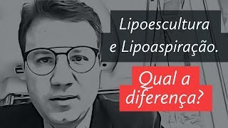 Lipoescultura e Lipoaspiração Qual A Diferença [upl. by Annauj]