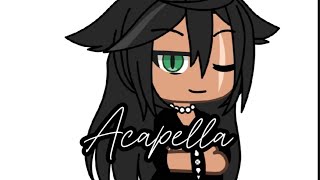 Acapella  Glmv  Discontinued [upl. by Senior957]