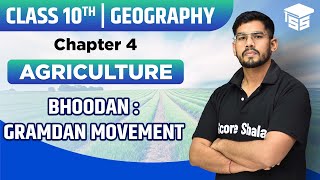 Bhoodan Gramdan Movement  Agriculture  Chapter 4  Class 10 Geography  NCERT [upl. by Bendicta]