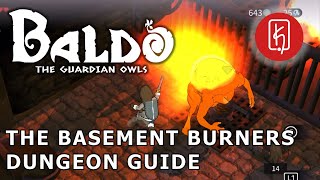 Baldo The Owl Guardians  The Basement Burners Dungeon Guide Complete [upl. by Hare]