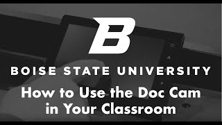 How to Use the Doc Cam in Your Classroom at Boise State [upl. by Adnilim973]