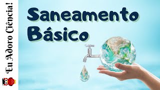 Saneamento Básico  Definição e Importância [upl. by Nytsirc867]