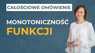 Monotoniczność funkcji CAŁOŚCIOWE OMÓWIENIE [upl. by Pember]