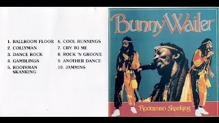 Bunny Wailer  Rootsman Skanking Full Album [upl. by Eilyak]