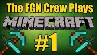 The FGN Crew Plays Minecraft To The End 1  Keep it movin people PC [upl. by Atiluap]