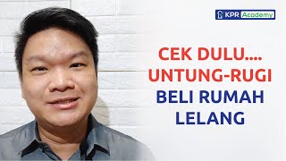 Untung Rugi Beli Rumah Lelang [upl. by Fredie]