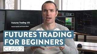 How To Trade Futures For Beginners  The Basics of Futures Trading Class 2 [upl. by Maida]