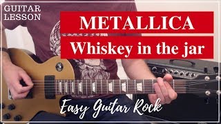 Whiskey In The Jar  Metallica  Guitar  Bass TABS Lesson [upl. by Gentille]