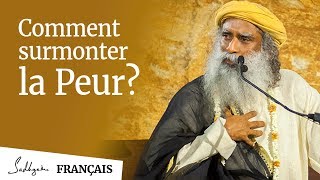 Comment Surmonter sa Peur   Sadhguru [upl. by Alys]