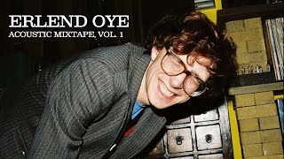 Erlend Øye  Acoustic Mixtape Vol 1 FULL STREAM [upl. by Alphonsine52]