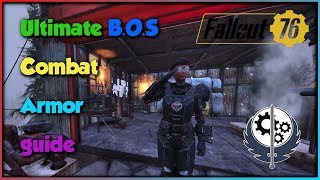 Fallout 76 Ultimate Combat Armor Guide BOS Legendary Heavy Armor OUTDATED [upl. by Peria]