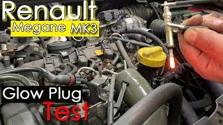 Renault Megane MK3 Glow Plug Replacement  Testing [upl. by Woodcock]