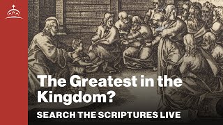 Search the Scriptures Live  The Greatest in the Kingdom w Dr Jeannie Constantinou [upl. by Nirat]