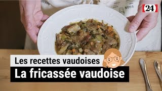 La recette de la fricassée vaudoise [upl. by Annoda772]