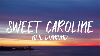 Neil Diamond  Sweet Caroline Lyrics  1 Hour Lyrics Present [upl. by Ciapha362]