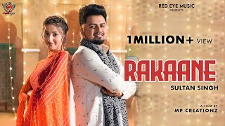 RAKAANE  SULTAN SINGH  Latest Punjabi Song  Red Eye Music Originals [upl. by Luas]