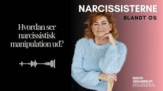 Hvordan ser narcissistisk manipulation ud  Berith Siegumfeldt [upl. by Sane]