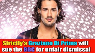 Strictlys Graziano Di Prima to SUE BBC for unfair dismissal and has already hired top lawyers [upl. by Eilzel]