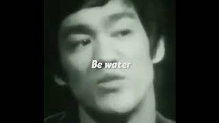 Be water my friend  Bruce Lee [upl. by Idnar]