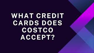 What Credit Cards Does Costco Accept A Guide for Shoppers [upl. by Tseng]