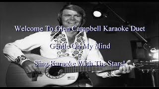 Glen Campbell Gentle On My Mind Karaoke Duet [upl. by Inilam131]