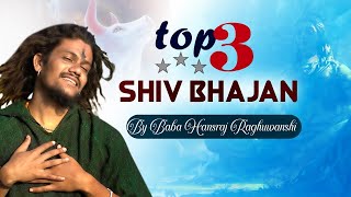 Top 3 Shiv Bhajan  Hansraj Raguwanshi  Mera Bhola Hain Bhandari  Shiv Bhajans  Shiv Shankra [upl. by Castera]