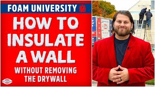 How to Insulate a Wall Without Removing the Drywall  Foam University by RetroFoam [upl. by Bergin]