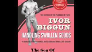 Ivor Biggun  The Son Of John Thomas Alcock [upl. by Yelda]