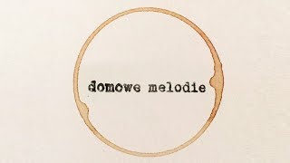 Domowe Melodie  Miłosna [upl. by Mikahs]