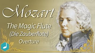 Mozart  The Magic Flute Die Zauberflote  Overture [upl. by Halvaard]