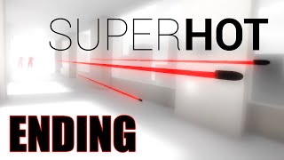 SUPERHOT  Ending [upl. by Airamzul70]