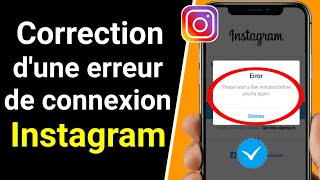 Comment réparer quotVeuillez patienter quelques minutes avant de réessayerquot sur Instagram [upl. by Laughry]