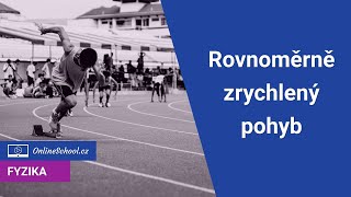 Rovnoměrně zrychlený pohyb  211 Kinematika  Fyzika  Onlineschoolcz [upl. by Martz]