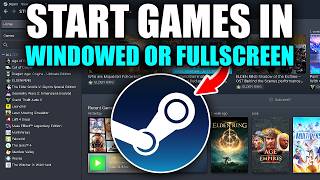 How To Start Steam Games In Windowed Or Full Screen  Easy Guide [upl. by Ajim]