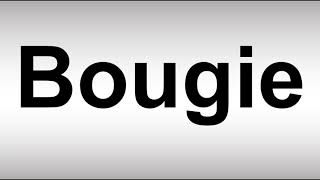 How to Pronounce Bougie [upl. by Merrile88]