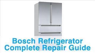 Bosch Refrigerator Complete Repair Guide  Error Codes Troubleshooting and Repair [upl. by Pasho]