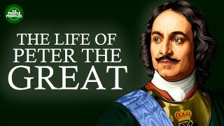 Peter the Great  Russias Greatest Tsar Documentary [upl. by Elgar]