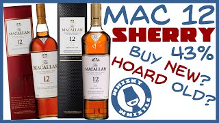 Macallan 12 Sherry  New VS Old 🥃 Whisky Whistle 572 [upl. by Rosalinda]