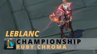 Championship Leblanc Ruby Chroma  League Of Legends [upl. by Sunderland]