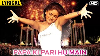 Papa Ki Pari  Lyrical  Kareena amp Hrithik  Sunidhi Chauhan Songs  Main Prem Ki Diwani Hoon [upl. by Gine]