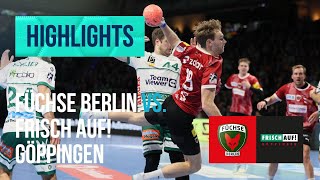 Highlights Füchse Berlin  FRISCH AUF Göppingen Saison 202324 [upl. by Moffitt]